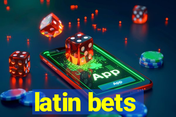 latin bets